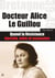 Docteur Alice Le Guillou : Quand la Résistance harcèle, viole et assassine