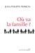 Où va la famille ?