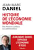 Histoire mondiale de l'économie : des chasseurs-cueilleurs aux cybertravailleurs