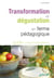 Transformation et dégustation en ferme pédagogique - guide de recommandations