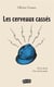 Les cerveaux cassés
