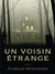 Un voisin étrange
