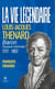 La vie légendaire