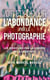 Voir et cueillir l'abondance par la photographie