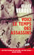 Voici le temps des assassins