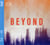 Beyond
