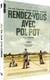 Rendez-vous avec Pol Pot