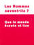 Les hommes savent ils? que le monde ecoute et lise
