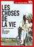 Les Choses de la vie