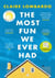 The Most Fun We Ever Had : Now a Reese Witherspoon Book Club Pick