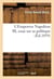 L'empereur napoleon iii, essai sur sa politique