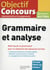 Objectif concours - grammaire et analyse