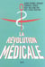 La revolution medicale