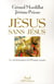 Jésus sans Jésus