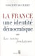 La france, une identite democratique - les textes fondateurs