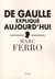 De Gaulle expliqué aujourd'hui