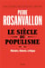 Le siècle du populisme - histoire, théorie, critique