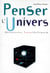 Penser l'univers