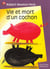 Vie et mort d'un cochon - - emotion garantie, senior des 11/12ans