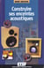 Construire ses enceintes acoustiques