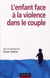 L'enfant face à la violence dans le couple