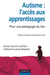 Autisme : l'accès aux apprentissages