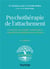 Psychothérapie de l'attachement (2e édition)
