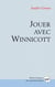 Jouer avec Winnicott (2e édition)