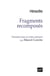 Fragments recomposés, presentés dans un ordre rationnel