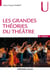 Les grandes théories du théâtre (4e édition)