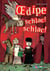 Oedipe schlac schlac