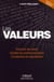 Les valeurs - donner du sens, guider la communication, construire la réputation