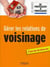 Gérer les relations de voisinages
