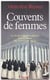 Couvents de femmes - La vie des religieuses cloîtrées dans la France des XVIIe et XVIIIe siècles