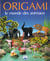 Origami le monde des animaux