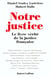 Notre justice - le livre vérité de la justice française