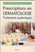 Prescriptions en dermatologie - traitements systemiques