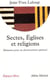 Sectes, Églises et religions : éléments pour un discernement spirituel