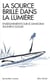 La Source brille dans la lumière