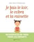 Je fais le loir, le cobra et la rainette - 50 exercices de yoga pour les enfants