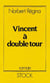 Vincent a double tour