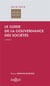 Le guide de la gouvernance des sociétés (édition 2018/2019) (2e édition)