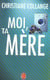 Moi, ta mere