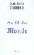Au fil du monde