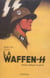 La waffen-ss - soldats politiques en guerre