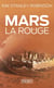 Mars Tome 1 : Mars la rouge