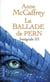 La ballade de Pern - Intégrale III