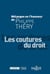 Mélanges en l'honneur de Philippe Théry : les coutures du droit