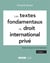 Les textes fondamentaux du droit international privé : textes français et internationaux (4e édition)