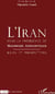 Iran sous la présidence de mahmoud ahmaninejad - bilan et perspective